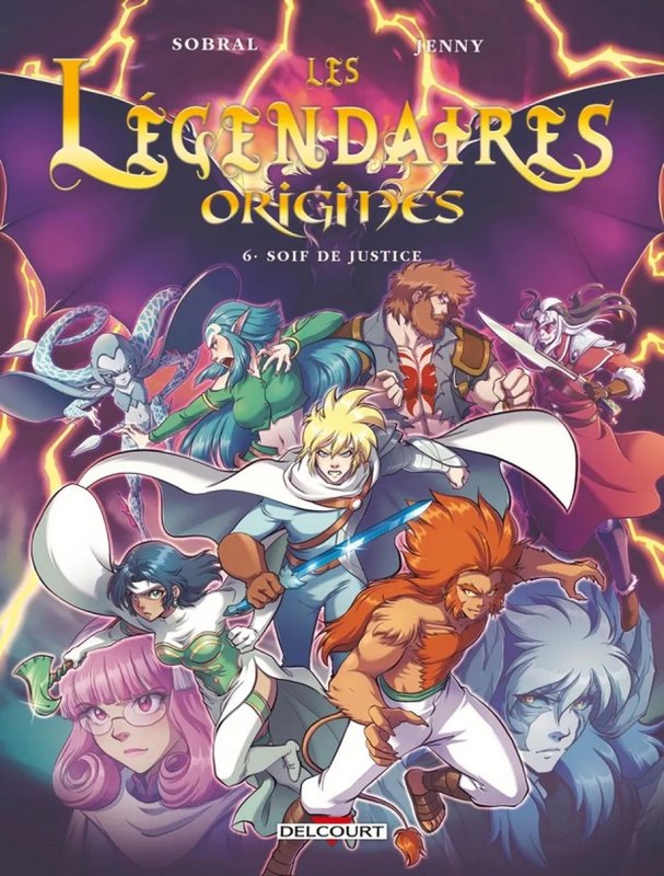Les Légendaires - Origines tome 6 - Soif de Justice